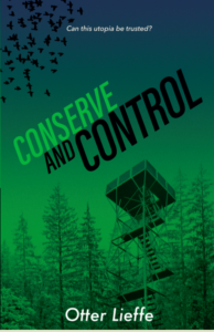 Front cover of Conserve and Control - a utopian queer speculative fiction novel with trans, queer, and nonbinary characters
