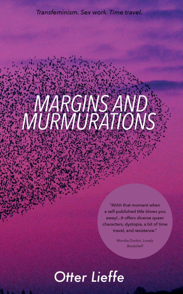 Front cover of Margins and Murmurations - a utopian trans speculative fiction novel with trans, queer, sex worker and nonbinary characters