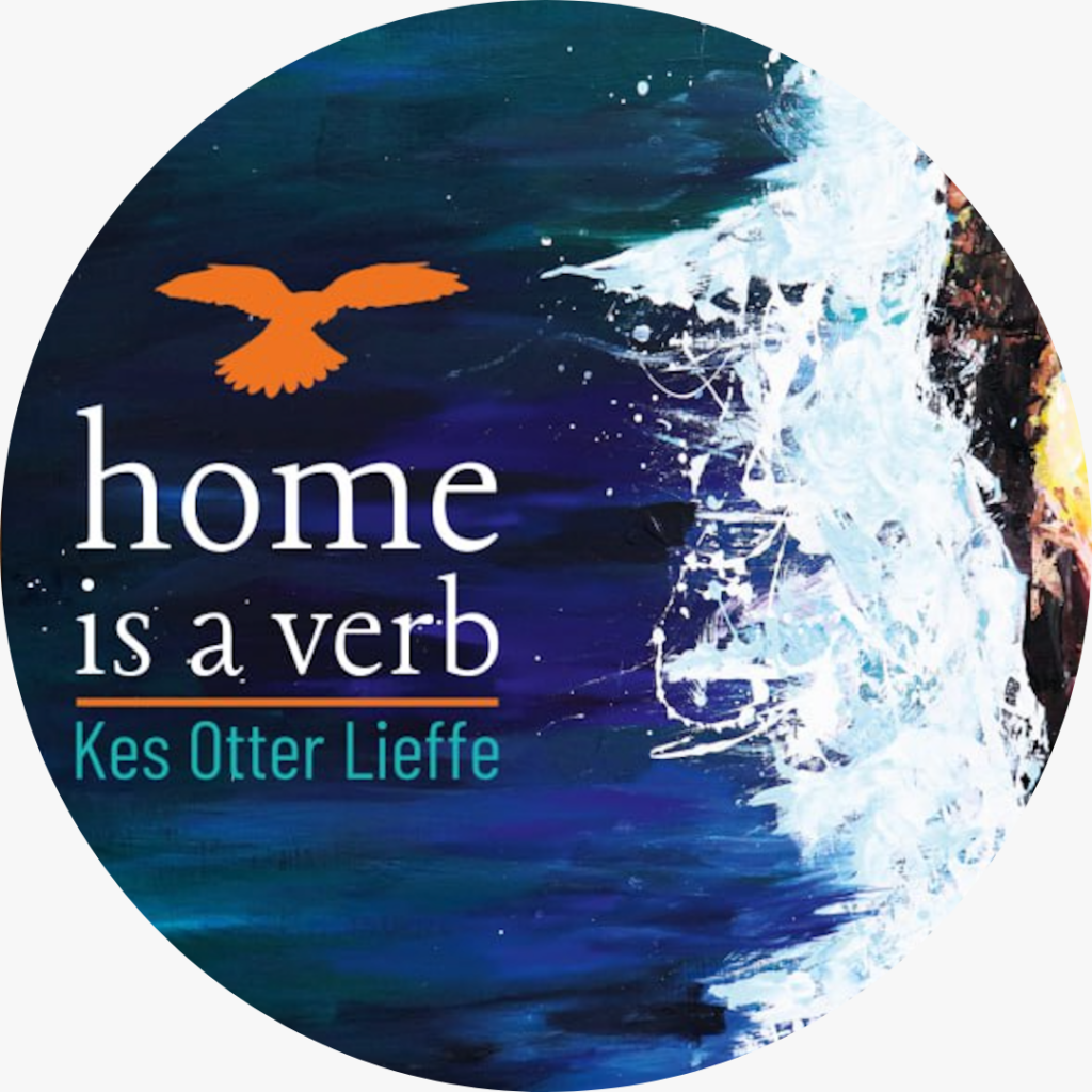 Cover of "Home is a verb", a queer and trans speculative fiction novel by author Kes Otter Lieffe. In this story, Kes explores queer ecology, class, disability and survival.